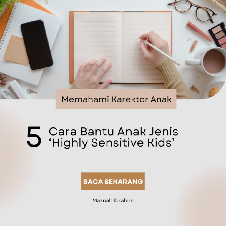 5 Cara Bantu Anak Jenis ‘Highly Sensitive Kids’